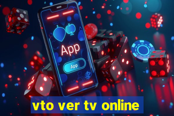 vto ver tv online